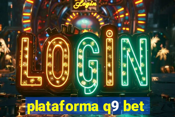 plataforma q9 bet